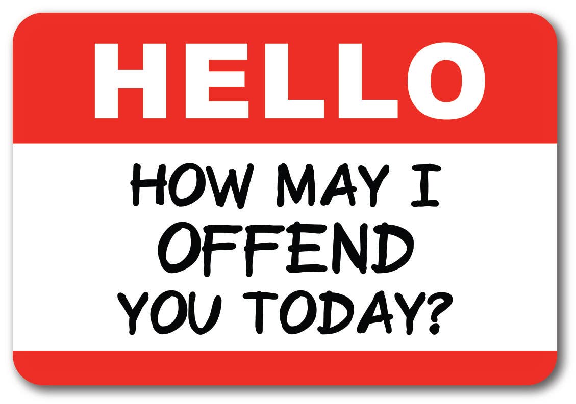 How May I Offend You Today? Sticker - Closeout | Funatic