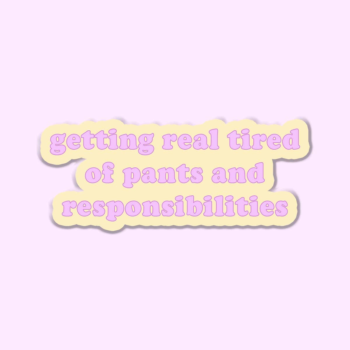 Responsibilities Sticker Decal, Funny Vinyl Sticker Decal