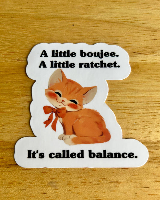 "A Little Boujee. A Little Ratchet. It's Called Balance."