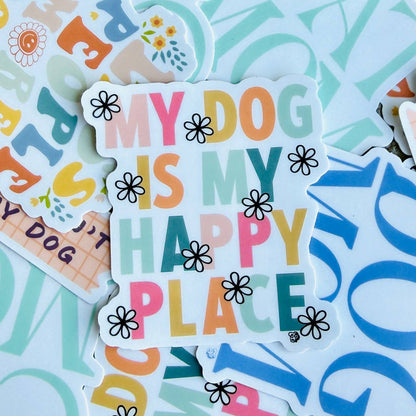 My Dog is My Happy Place | Dog Mom Die Cut Sticker