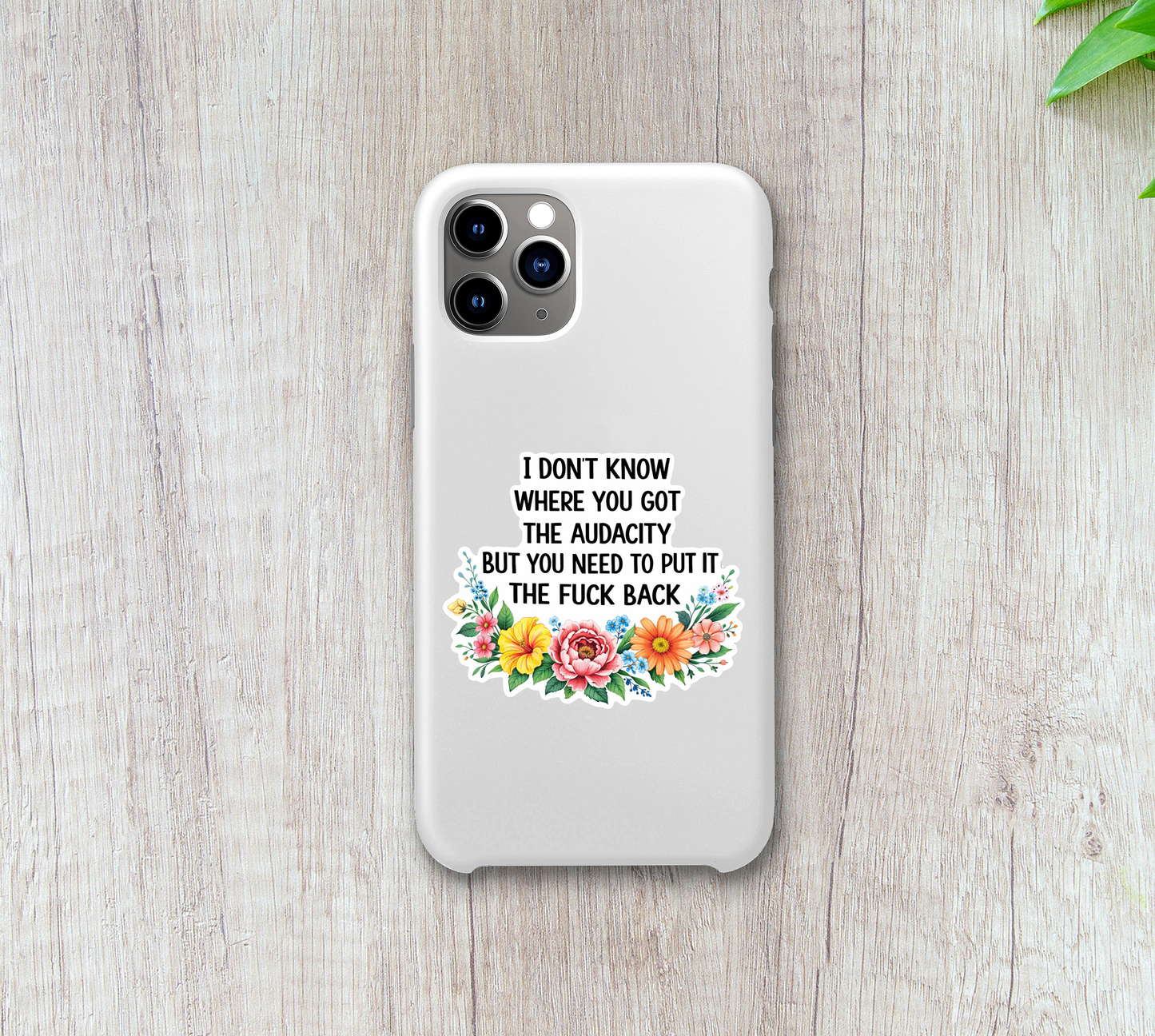 Audacity Floral Sticker Funny Sarcastic Humor Sticker