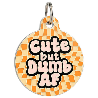 Funny Dog Tag Charm & Pet ID Accessory - Cute but Dumb AF