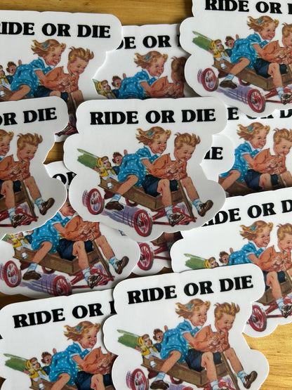 "Ride or Die"