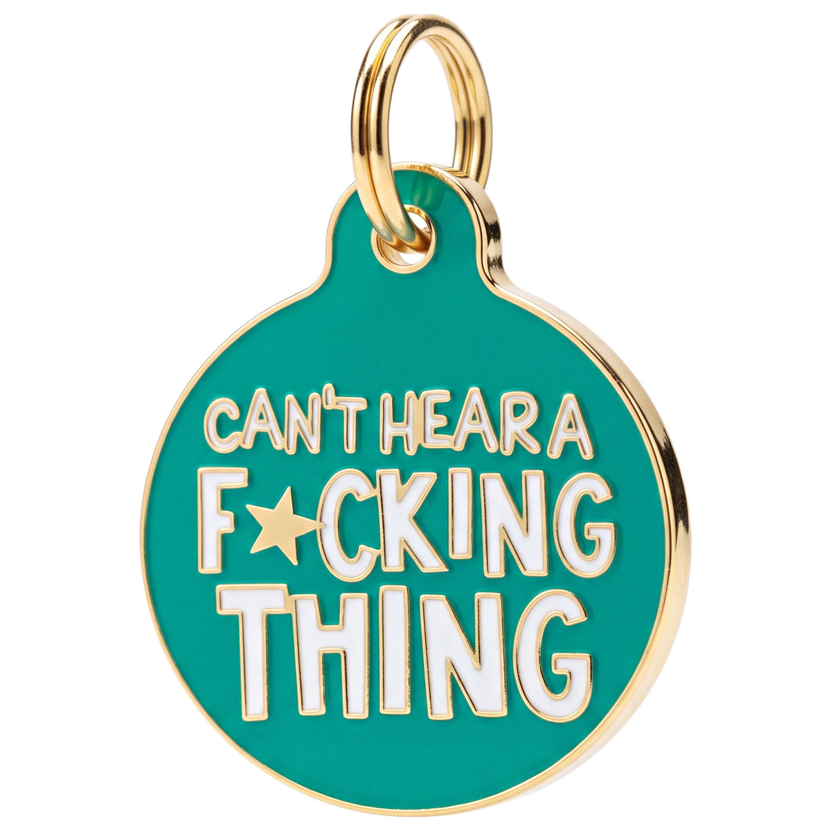Dog Tag Charm & Pet ID Tag - Can't Hear a F*cking Thing