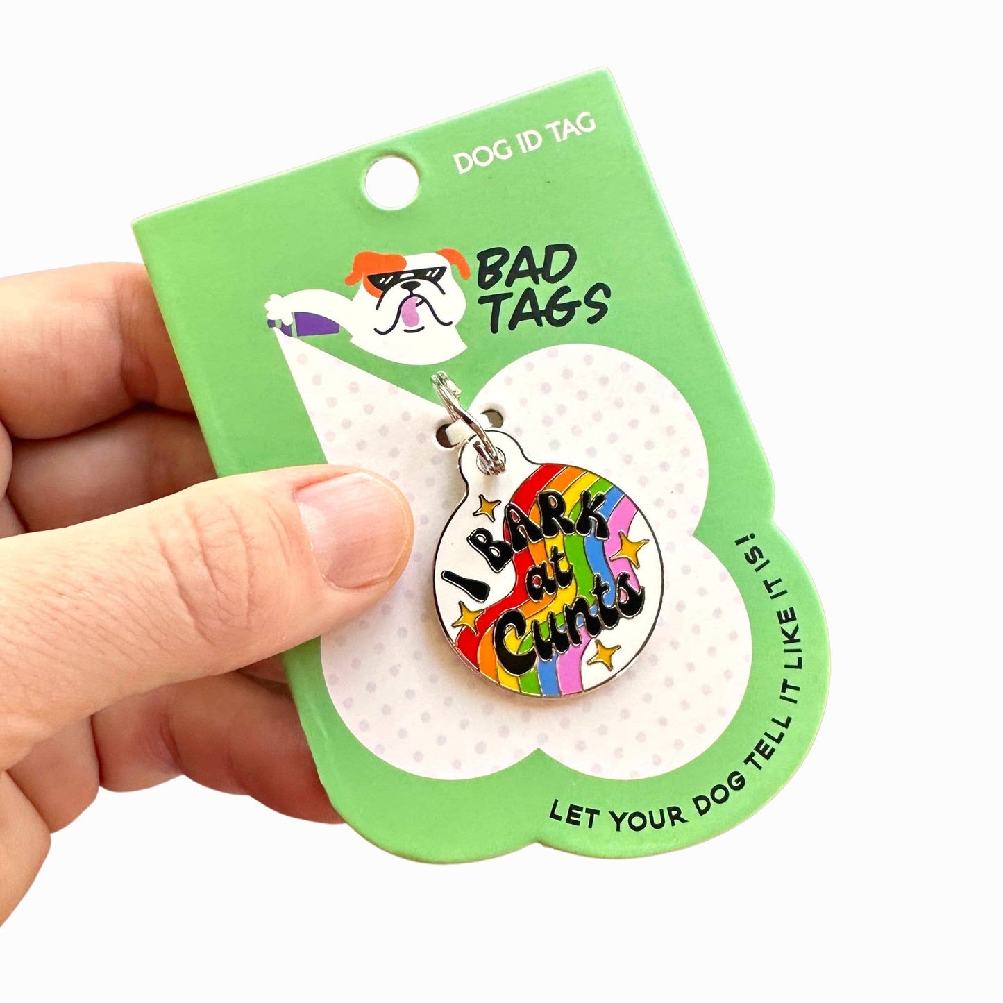 Funny Dog Charm & Pet ID Tag - I Bark at Cunts *Rainbow