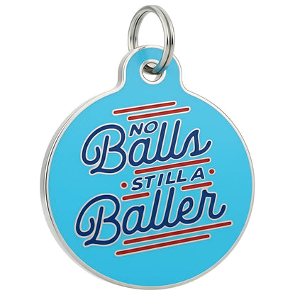 Enamel Pet Charm or Digital ID - No Balls Still a Baller 