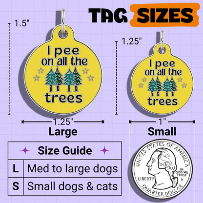 Funny Dog Charm & Pet ID Tag Accessory - I Pee on all Trees