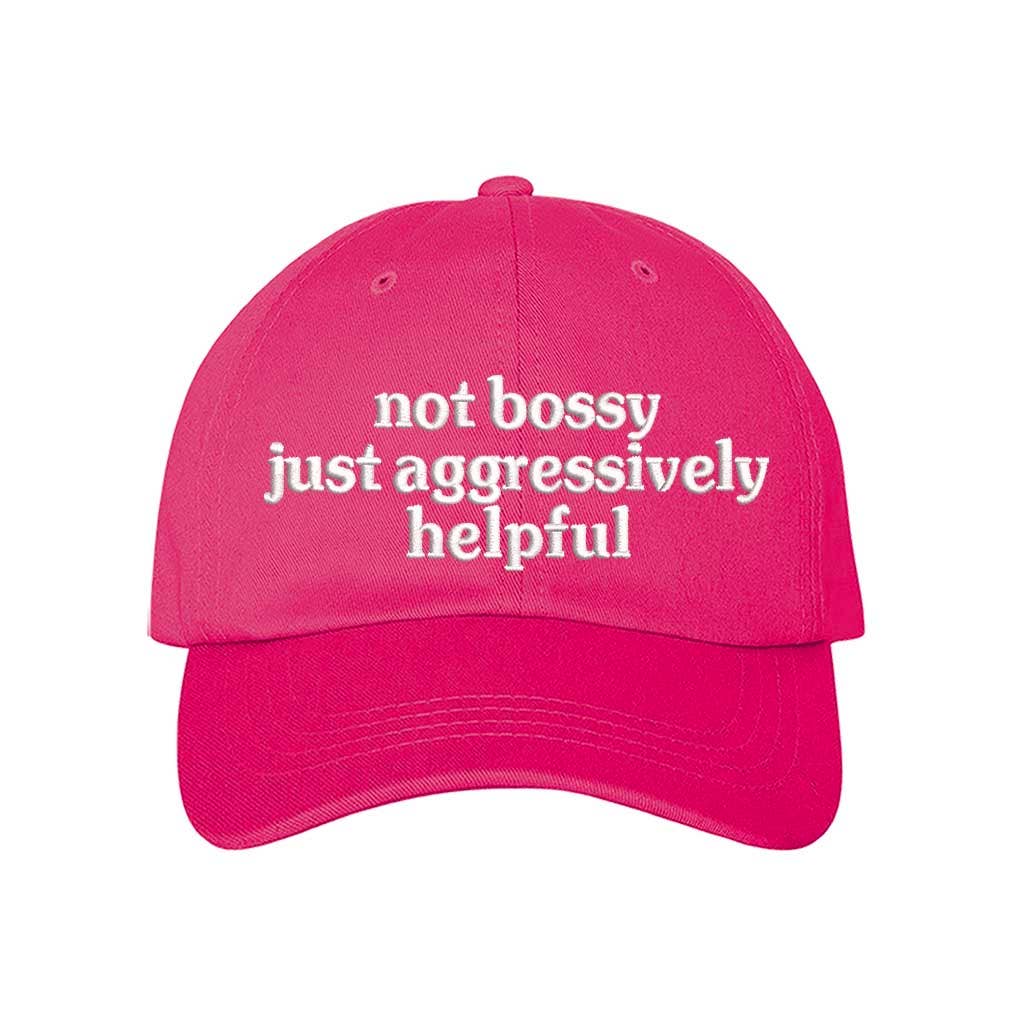 Not Bossy Just Aggressively Helpful Embroidered Baseball Hat