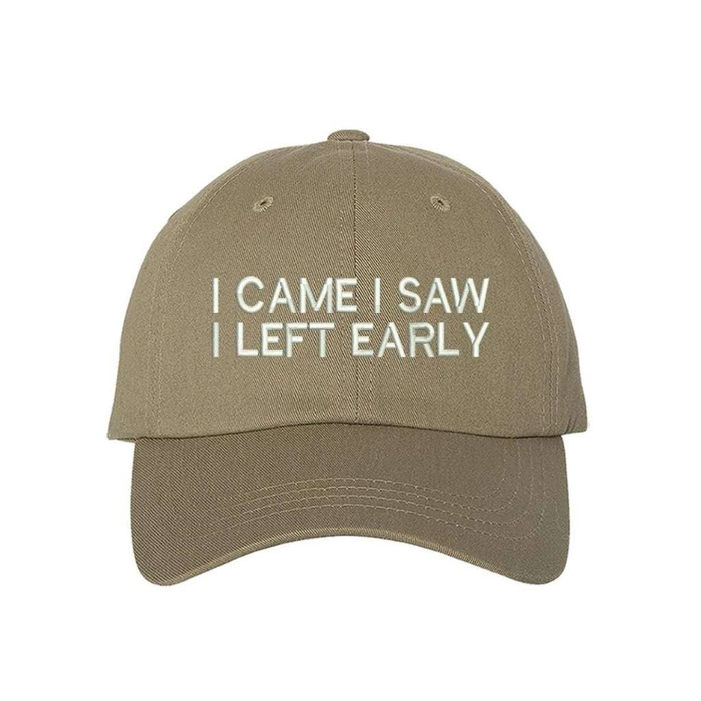 I Came I Saw I Left Early Baseball Hat