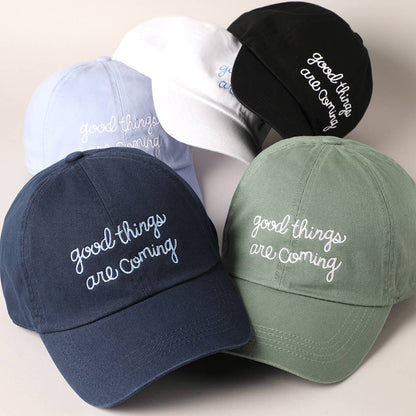 Good Things Are Coming Embroidered Baseball Cap