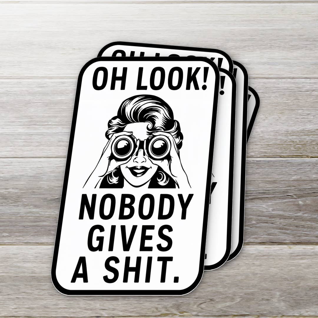 Oh Look! Nobody Gives a Shit Sticker