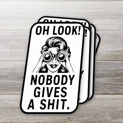 Oh Look! Nobody Gives a Shit Sticker