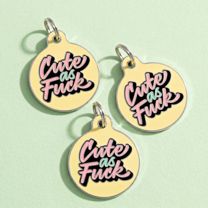 Funny Dog Charm & Pet ID Tag - Cutie as Fuck