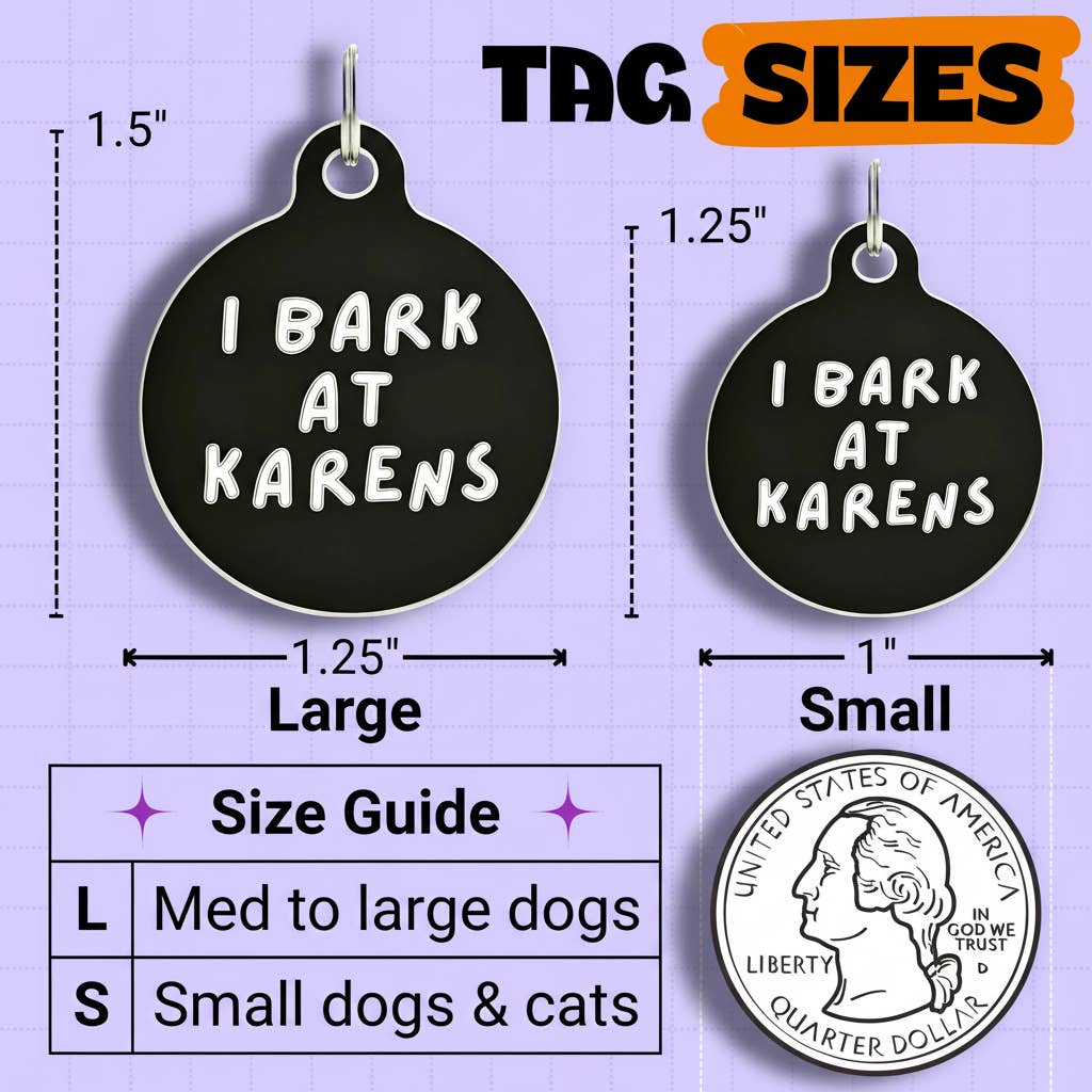 Funny Dog Charm & Pet ID Tag - I Bark at Karens
