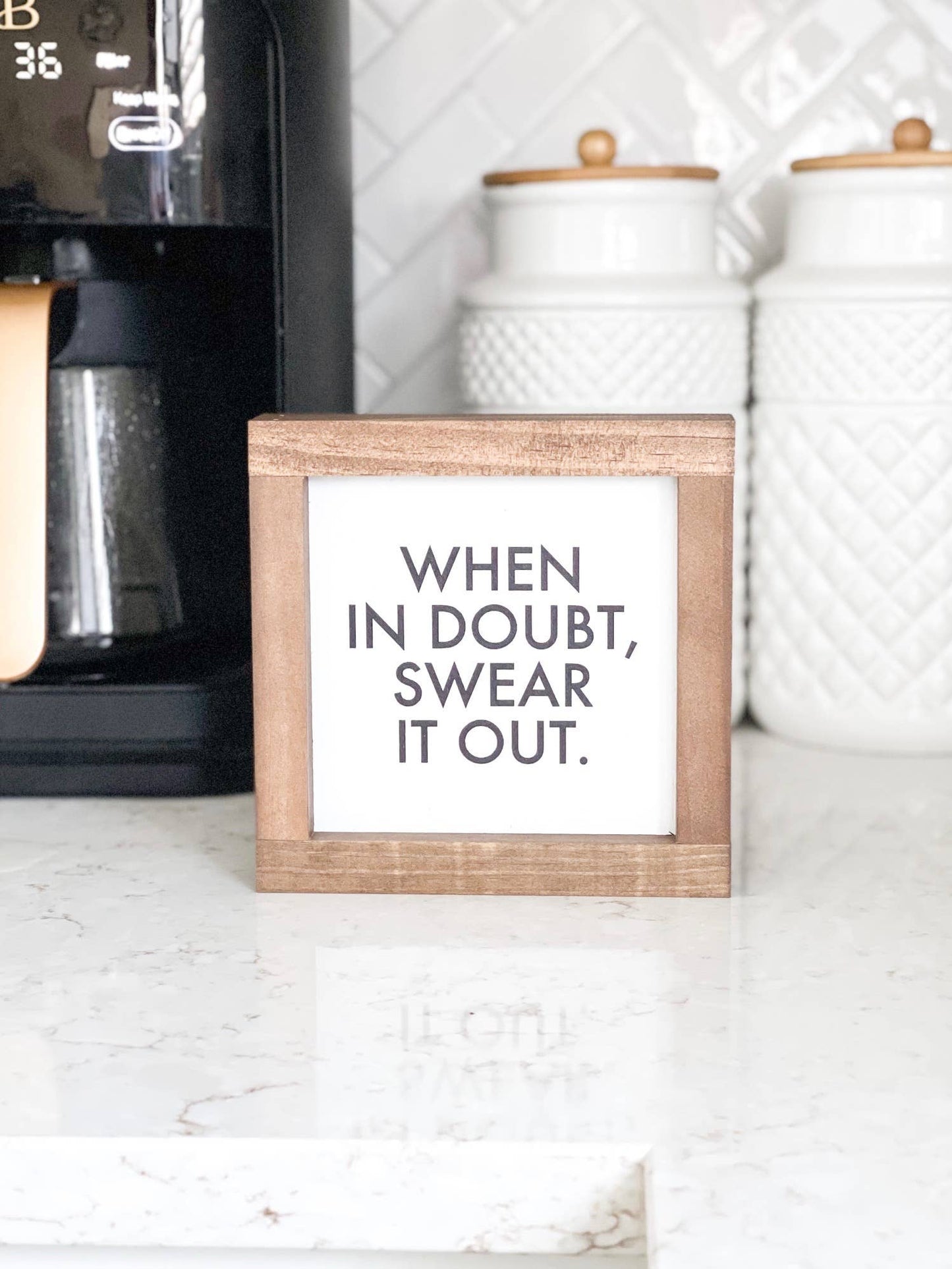 When In Doubt, Swear It - Handcrafted Sign