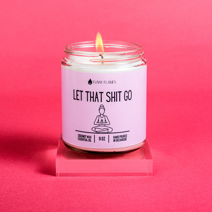 Let That Shit Go Candle (Pink) Candle- Best Selling Candle