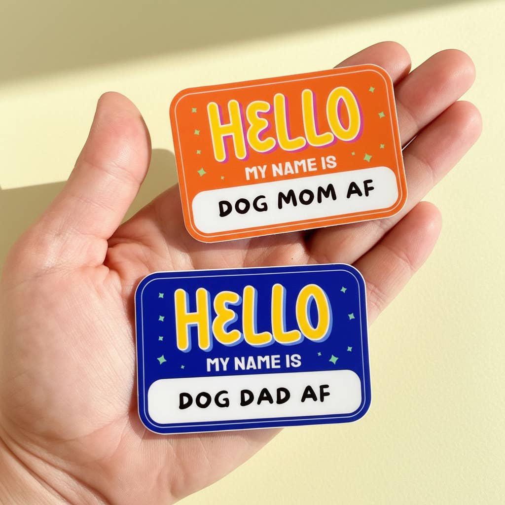Dog Mom or Dog Dad AF Vinyl Sticker