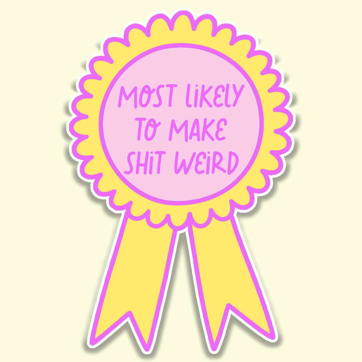 Funny Sticker Adult Humor Make Shit Weird Vinyl Sticker