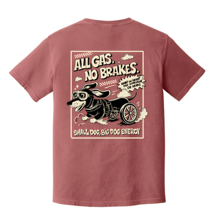 All Gas, No Breaks Tee