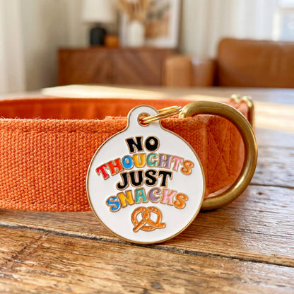 Dog Collar Charm or Pet ID Tag - No Thoughts Just Snacks