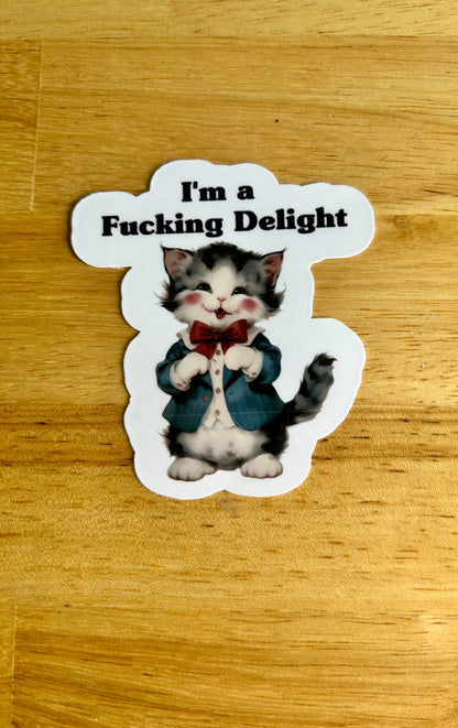 "I'm a Fucking Delight"