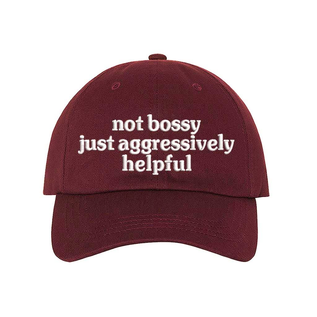 Not Bossy Just Aggressively Helpful Embroidered Baseball Hat