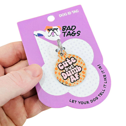 Funny Dog Tag Charm & Pet ID Accessory - Cute but Dumb AF