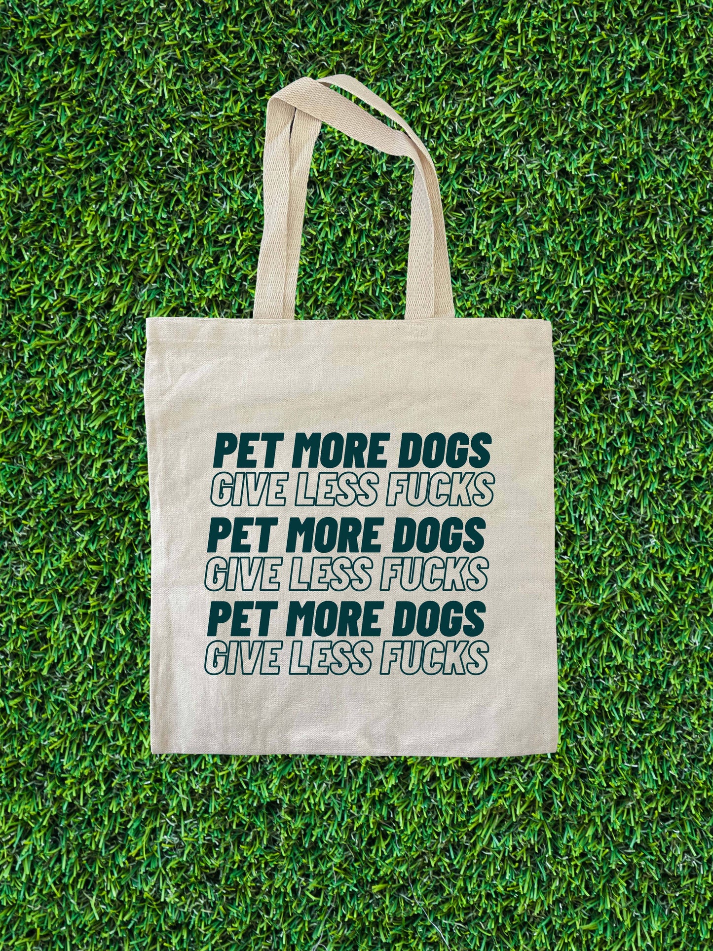Pet More Dogs Give Less Fucks Tote Bag