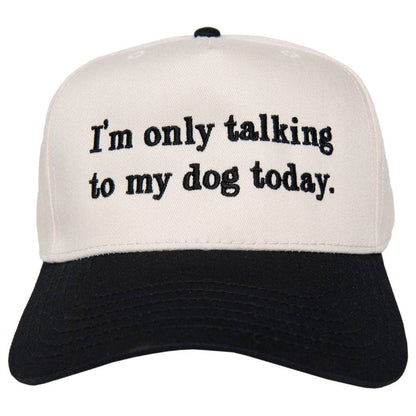 I'm Only Talking To My Dog Today Funny Vintage Hat