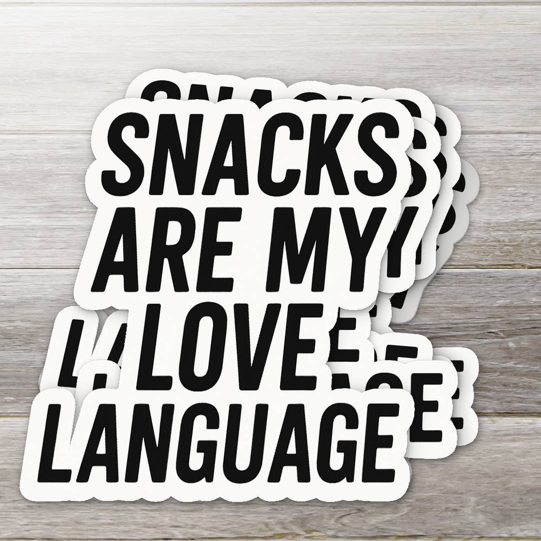 Snacks Are My Love Language • Funny Food Humor Sticker