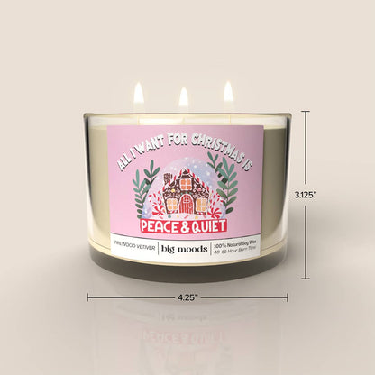 "All I want for Christmas is peace & quiet" 3Wick Soy Candle