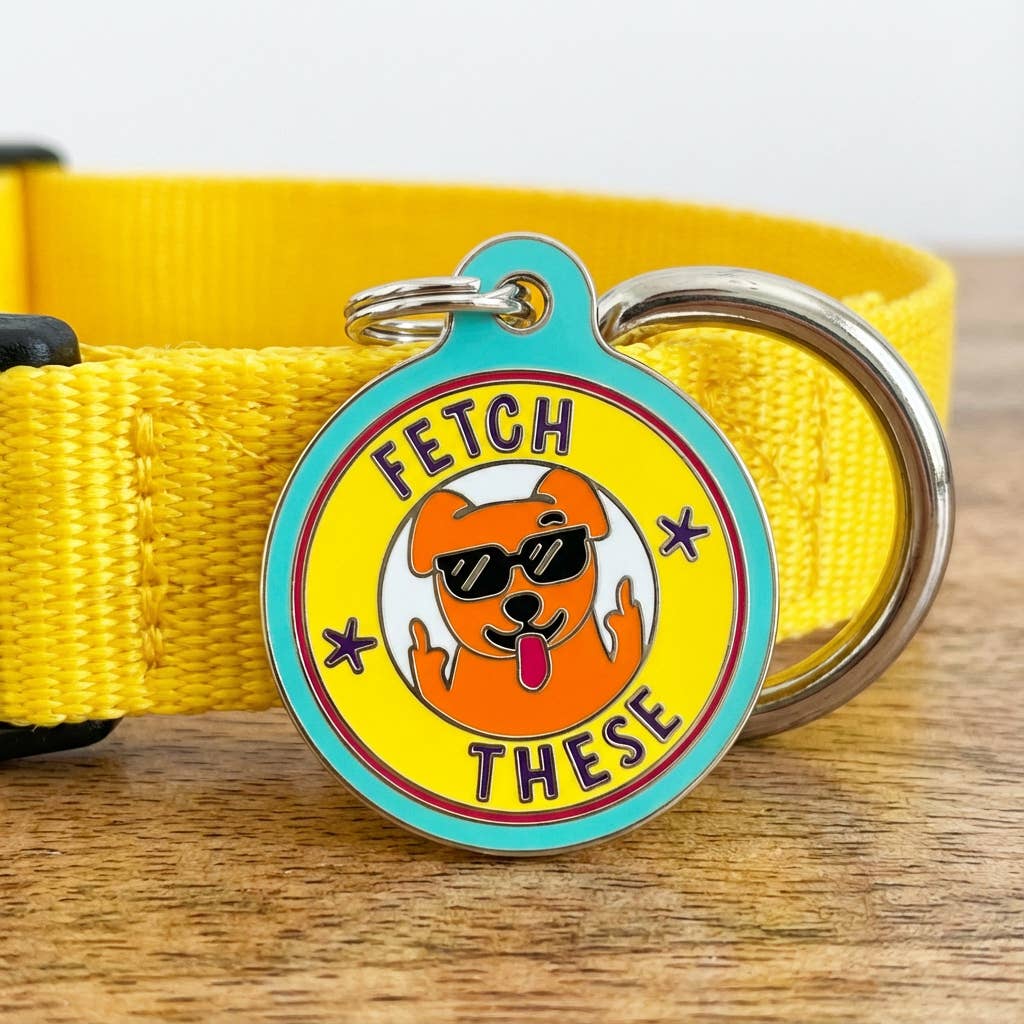 Funny Dog Charm & Pet ID Tag Accessory  - Fetch These