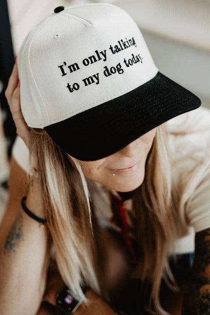 I'm Only Talking To My Dog Today Funny Vintage Hat