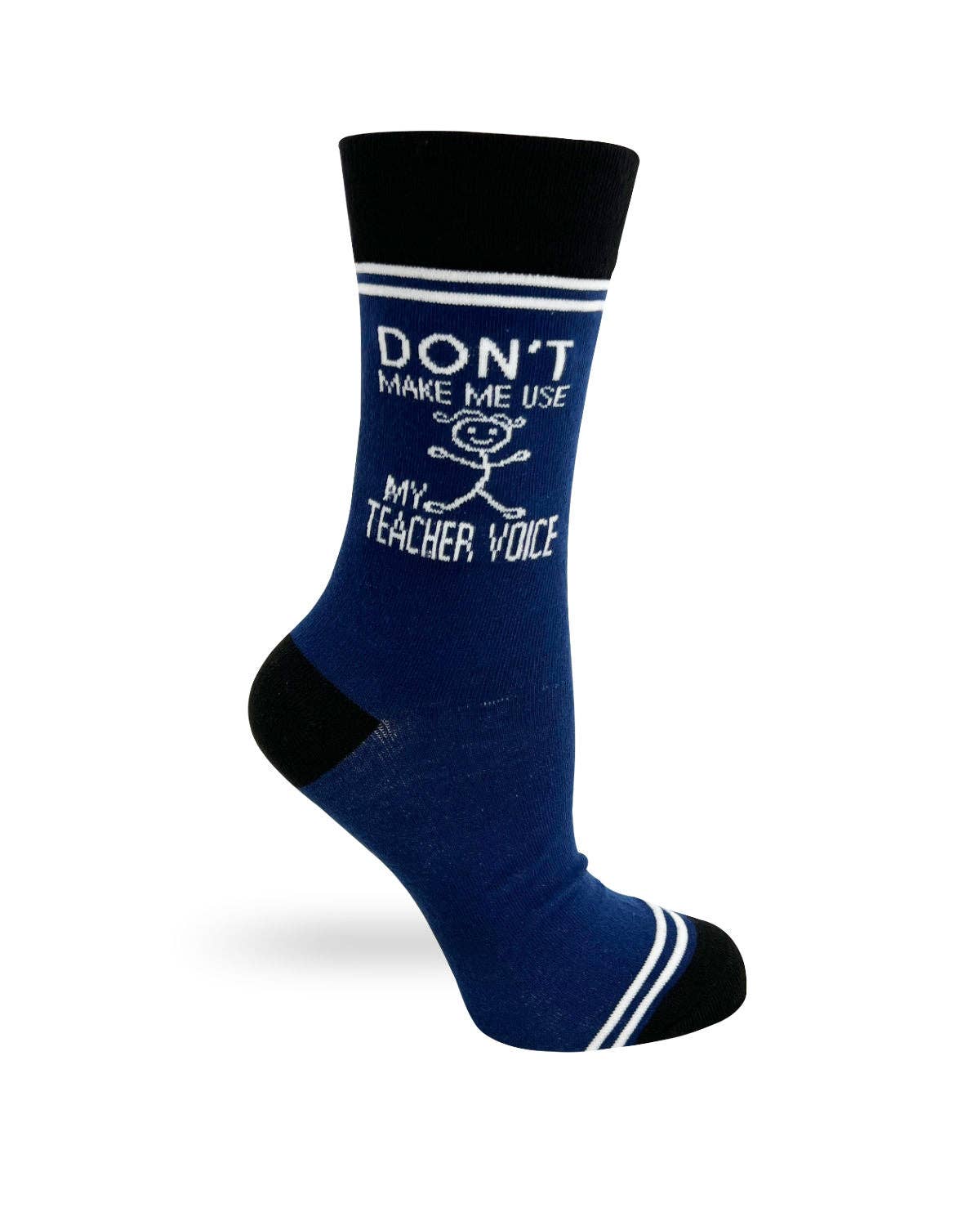 Don’t Make Me Use My Teacher Voice - Hey Now Unisex Crew Socks