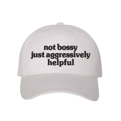 Not Bossy Just Aggressively Helpful Embroidered Baseball Hat