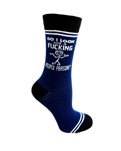 Do I Look Like a Fucking People Person - Hey Now Unisex Crew Socks