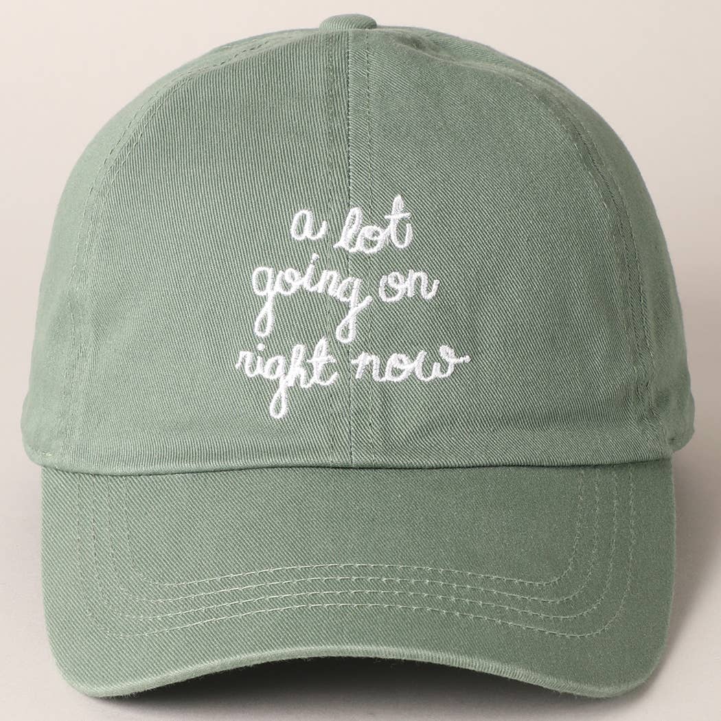 A Lot Going on Right Now Embroidered Baseball Cap