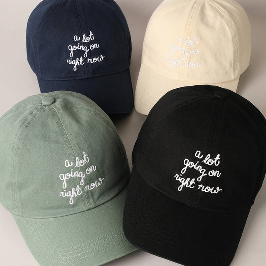 A Lot Going on Right Now Embroidered Baseball Cap