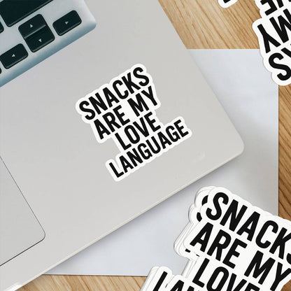 Snacks Are My Love Language • Funny Food Humor Sticker