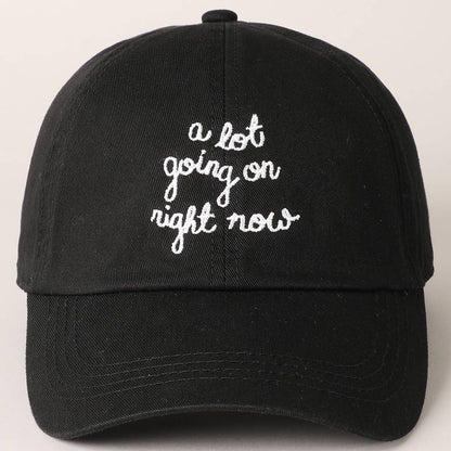 A Lot Going on Right Now Embroidered Baseball Cap