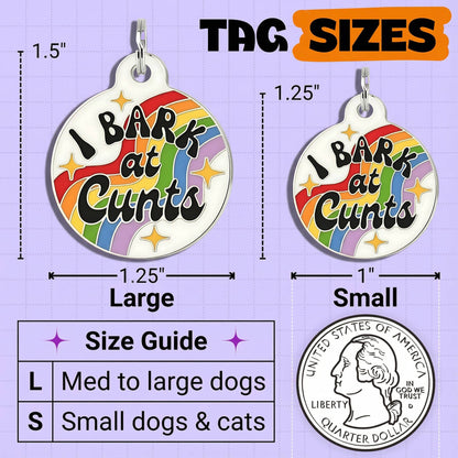 Funny Dog Charm & Pet ID Tag - I Bark at Cunts *Rainbow