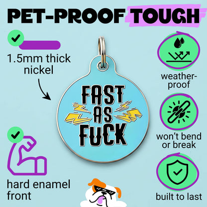 Funny Dog Charm & Pet ID Tag Accessory - Fast as Fuck