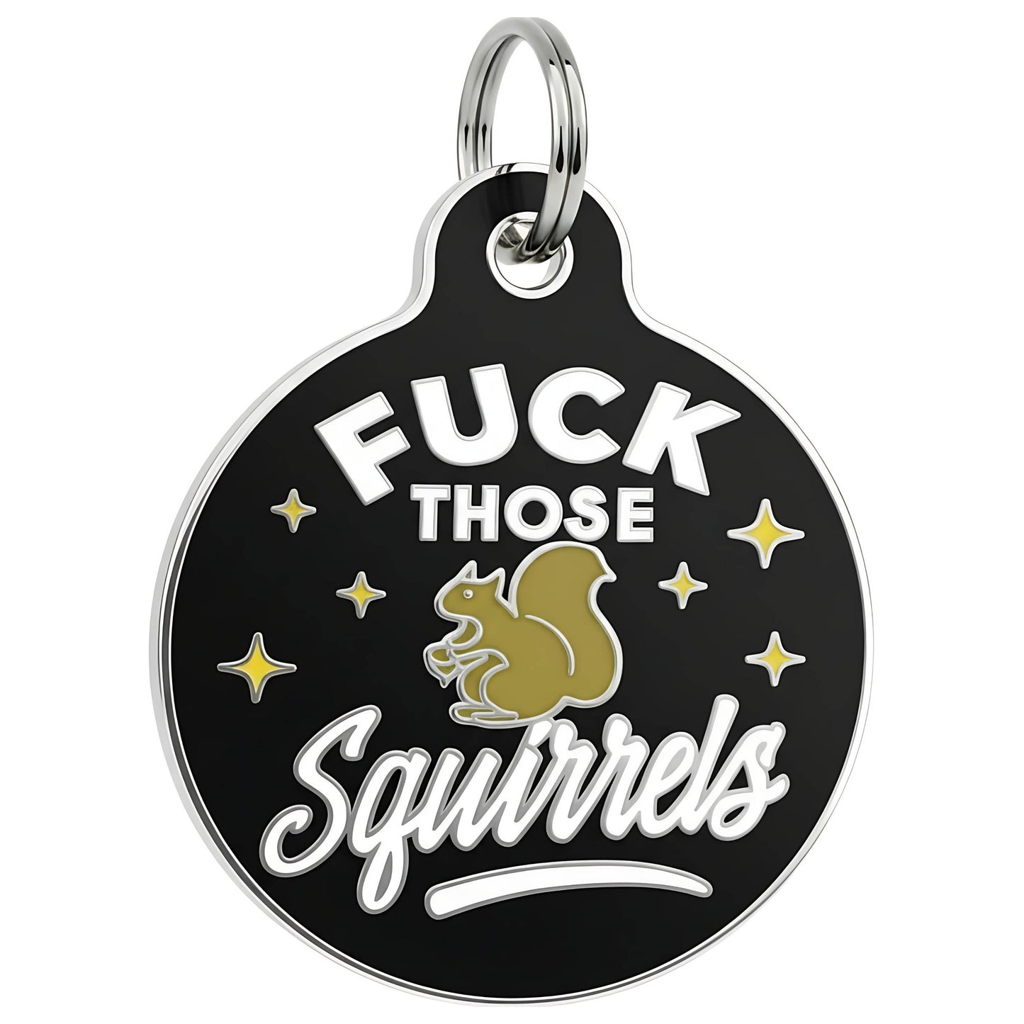 Funny Dog Charm & Pet ID Tag - Fuck Those Squirrels