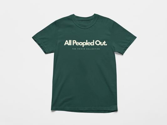 All Peopled Out Shirt, Funny Anti Social Tee